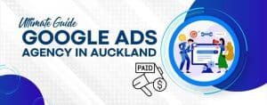 Ultimate Guide to Google Ads Agency in Auckland with illustrations of digital marketing strategies, including a paid advertising symbol.