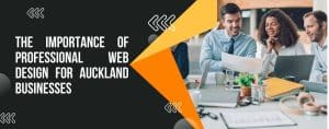 Professional web design for Auckland businesses, featuring a team collaborating at a table with laptops and documents, emphasizing the significance of effective digital presence.