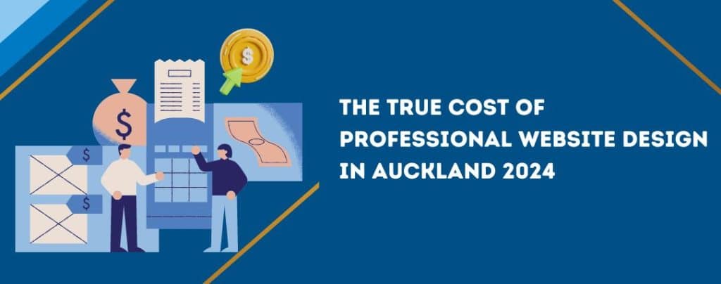 The True Cost of Professional Website Design in Auckland 2024 (1)